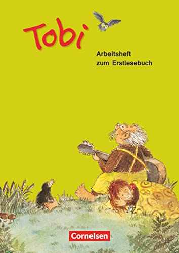 Tobi - Ausgabe 2009: Arbeitsheft zum Erstlesebuch - Mit Einlegern (Ausschneide- und Klebebildbogen)